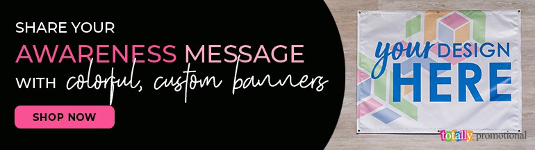 Share your awareness message with colorful, custom banners