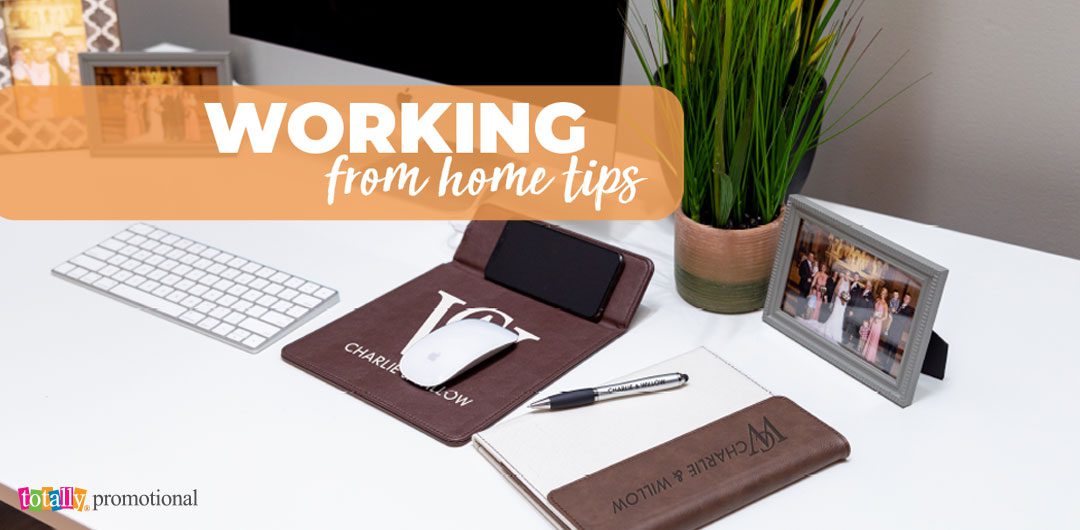 Working from Home Tips!