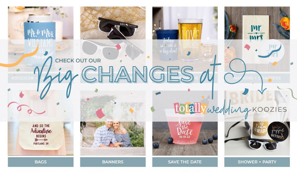 Big changes on our TotallyWeddingKoozies.com site!