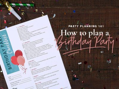 Party planning 101: How to plan a birthday party
