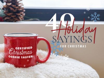 40 holiday sayings for Christmas