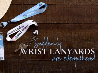 Suddenly wrist lanyards are everywhere!