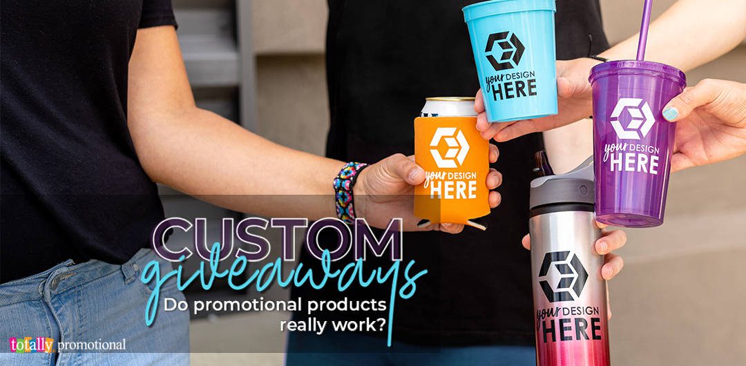 Custom giveaways: Do promotional products really work?