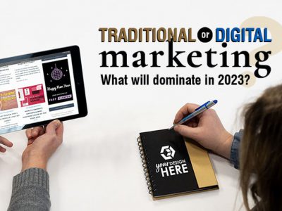 Traditional or digital marketing: What will dominate in 2023?