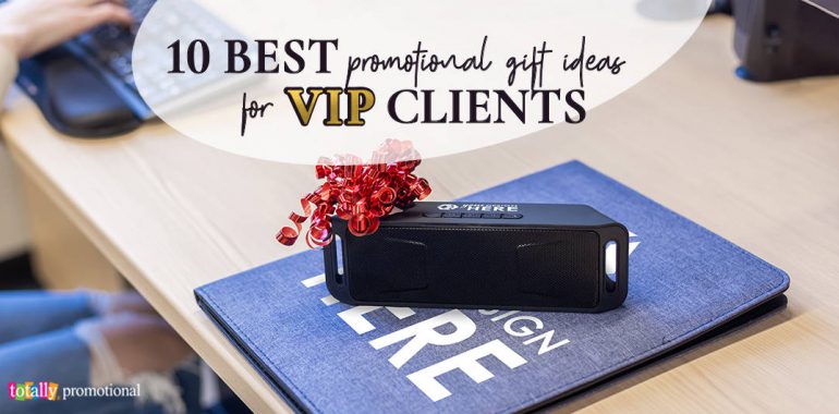 10 best promotional gift ideas for VIP clients