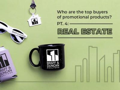 Who are the top buyers of promotional products? Pt. 4: Real Estate