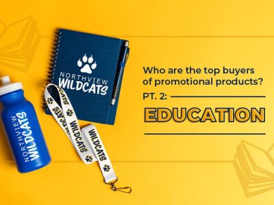 Who are the top buyers of promotional products? Pt. 2: Education