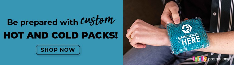 be prepared with custom hot and cold packs